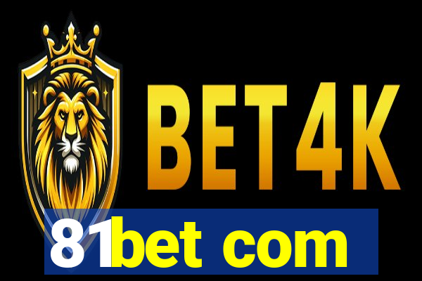 81bet com